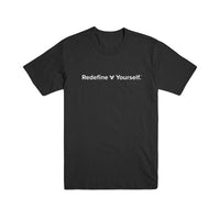 Redefine Yourself T