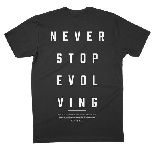 Never Stop Evolving T-Shirt (Free Gift)