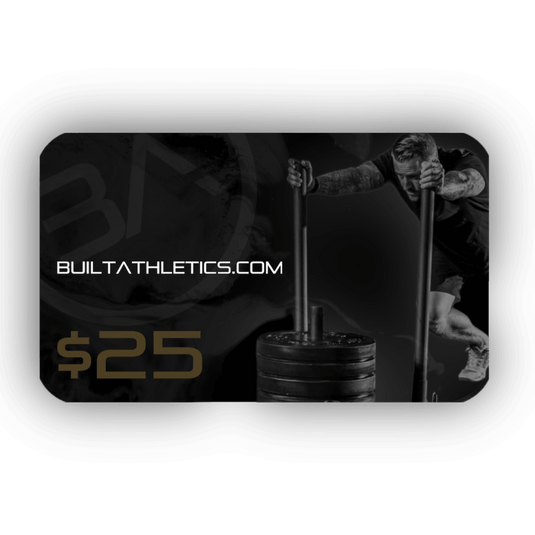 Built Athletics $25.00 BuiltAthletics.com Gift Card BuiltAthletics